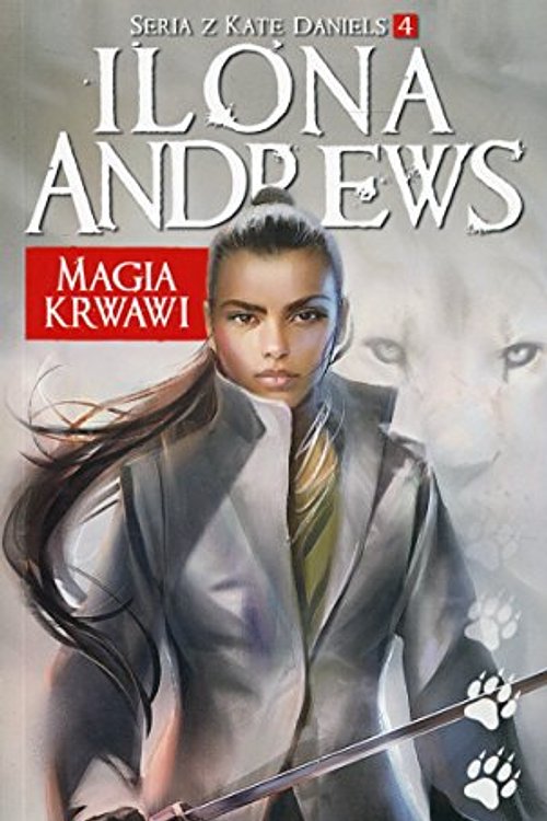Cover Art for 9788379643097, Magia krwawi Seria z Kate Daniels 4 by Ilona Andrews