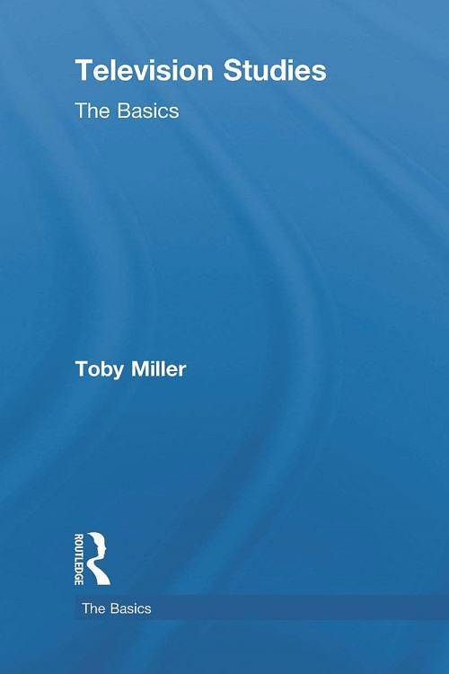 Cover Art for 9780415774239, Television Studies by Toby Miller