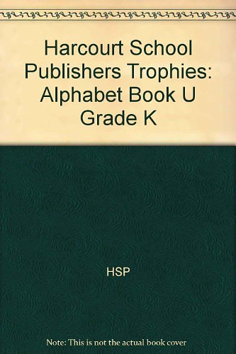 Cover Art for 9780153292804, Harcourt School Publishers Trophies: Alphabet Book "U" Grade K by HARCOURT SCHOOL PUBLISHERS