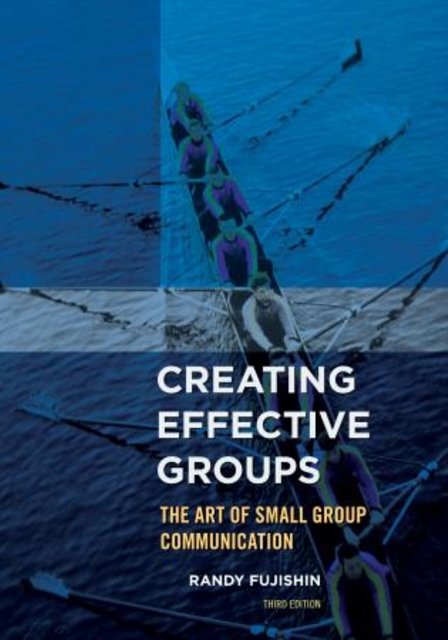 Cover Art for 9781442222502, Creating Effective Groups by Fujishin, Randy