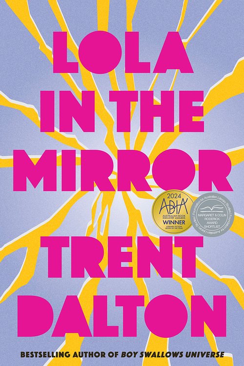Cover Art for 9781460759837, Lola in the Mirror by Trent Dalton