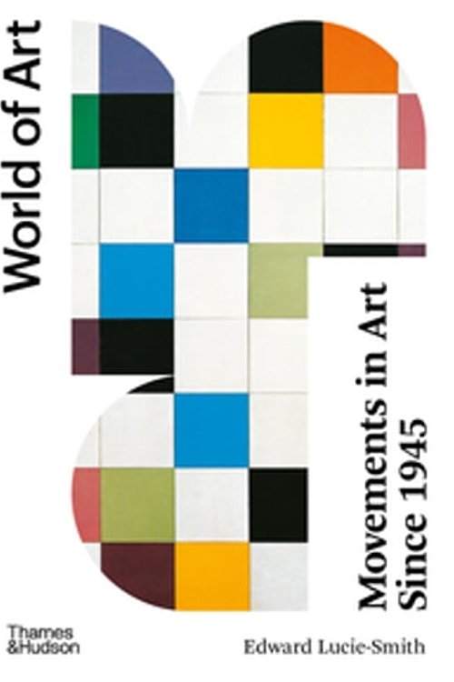 Cover Art for 9780500775851, Movements in Art Since 1945 by Lucie-Smith, Edward