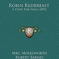 Cover Art for 9781167000164, Robin Redbreast by Mrs Molesworth