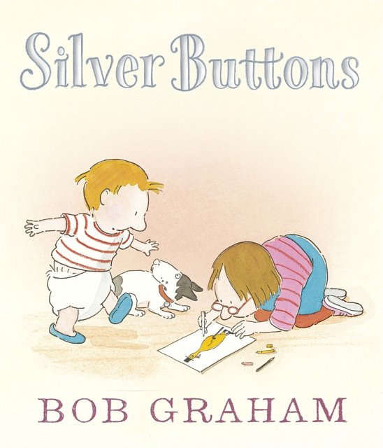 Cover Art for 9781406342246, Silver Buttons by Bob Graham