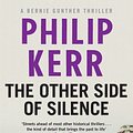 Cover Art for 9781784295141, The Other Side of Silence by Philip Kerr