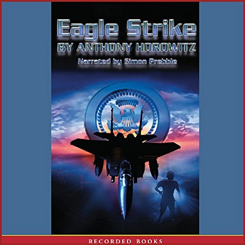 Cover Art for B000BO2D78, Eagle Strike: An Alex Rider Adventure by Anthony Horowitz