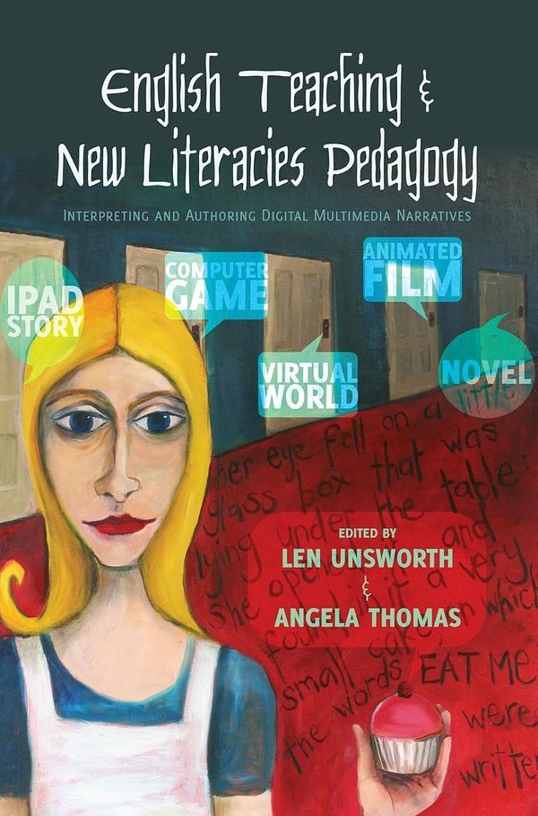 Cover Art for 9781433119071, English Teaching and New Literacies Pedagogy: Interpreting and Authoring Digital Multimedia Narratives: 61 (New Literacies and Digital Epistemologies) by Len Unsworth