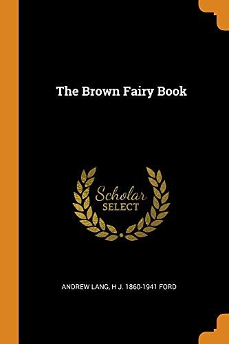 Cover Art for 9780344564789, The Brown Fairy Book by Andrew Lang