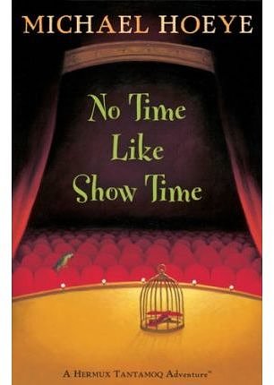 16 editions of No Time Like Show Time by Michael Hoeye