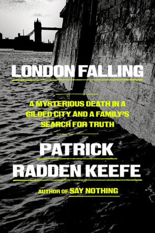 Cover Art for 9780385548540, London Falling by Patrick Radden Keefe