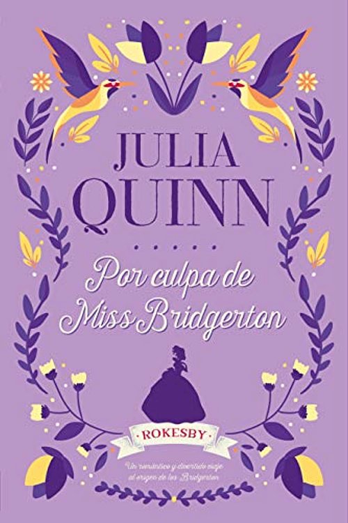 Cover Art for 9786077482161, Por culpa de Miss Bridgerton / Rokesby / vol. 1 by Julia Quinn