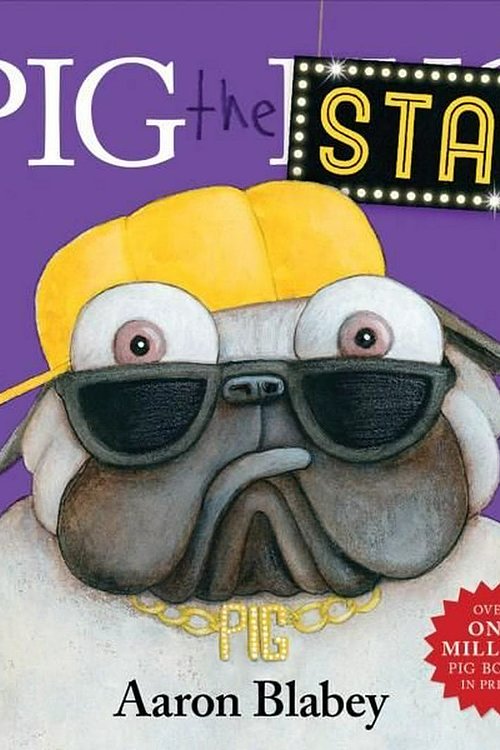 Cover Art for 9781743812754, Pig the Star by Aaron Blabey