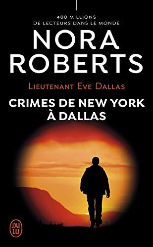 Cover Art for B08L41MQDZ, Lieutenant Eve Dallas (Tome 33) - Crimes de New York à Dallas (French Edition) by Nora Roberts