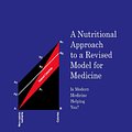 Cover Art for 9781625169129, A Nutritional Approach to a Revised Model for Medicine by Derrick Lonsdale M.D.