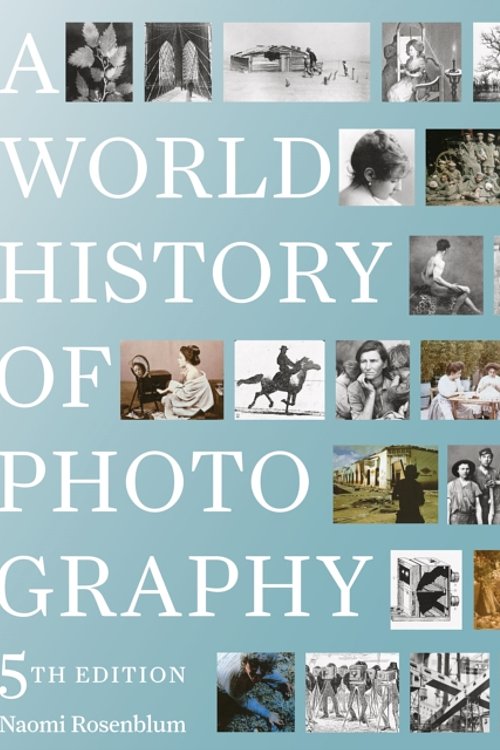 Cover Art for 9780789213433, A World History of Photography: 5th Edition by Rosenblum / Stoll