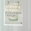 Cover Art for 9781856132664, A Clockwork Orange by Anthony Burgess