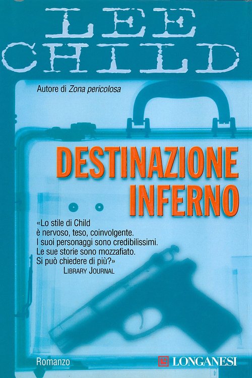 Cover Art for 9788830435520, Destinazione inferno by Lee Child