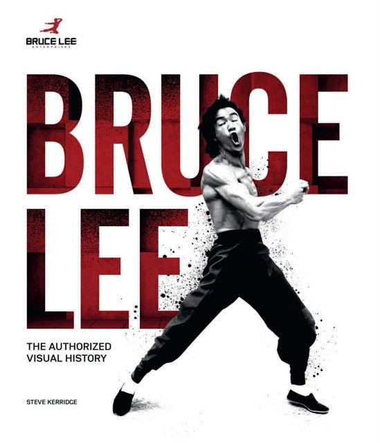 Cover Art for 9781780976945, Bruce Lee: The Authorized Visual History by Steve Kerridge