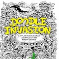 Cover Art for 9781494347352, Doodle Invasion: Zifflins Kolorierbuch by Zifflin