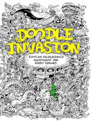 Cover Art for 9781494347352, Doodle Invasion: Zifflins Kolorierbuch by Zifflin