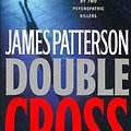 Cover Art for 9780316004312, Double Cross by James Patterson