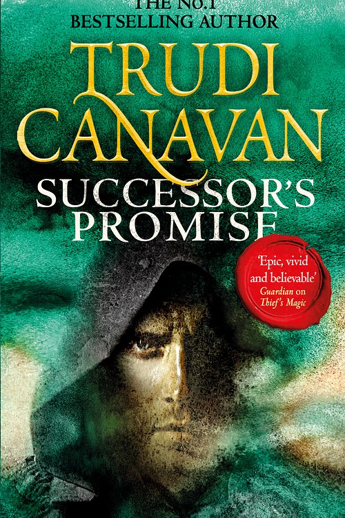 Cover Art for 9780356501185, Successor's Promise: The thrilling fantasy adventure (Book 3 of Millennium's Rule) by Trudi Canavan