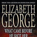 Cover Art for 9780340827512, What Came Before He Shot Her by Elizabeth George