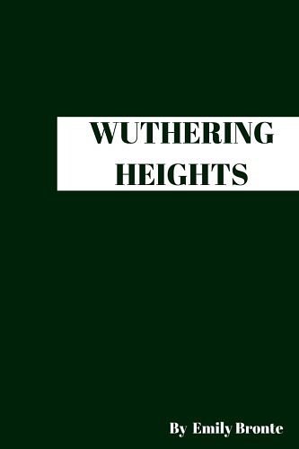 Cover Art for 9781974545155, Wuthering Heights: Wuthering Heights by Emily Bronte classic literature 377 pages by Emily Bronte