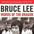 Cover Art for 9780804850001, Bruce Lee Words of the Dragon: Interviews and Conversations 1958-1973 by Bruce Lee