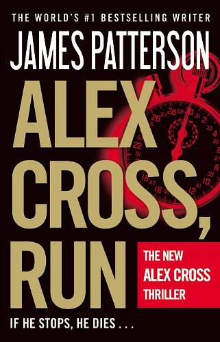 Cover Art for 9781455516322, Alex Cross, Run by James Patterson