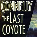 Cover Art for 9780312958459, The Last Coyote (Harry Bosch #4) by Michael Connelly