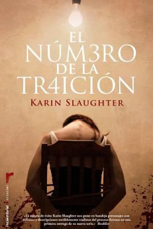Cover Art for 9788499183978, El numero de la traicion (Spanish Edition) by Karin Slaughter