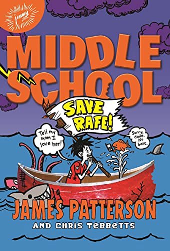 Cover Art for 9780316322126, Middle School: Save Rafe! by James Patterson, Chris Tebbetts