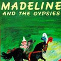 Cover Art for 9780590542708, Madeline and the Gypsies by Ludwig Bemelmans