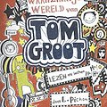 Cover Art for 9789462290013, De waanzinnige wereld van Tom Groot by Liz Pichon