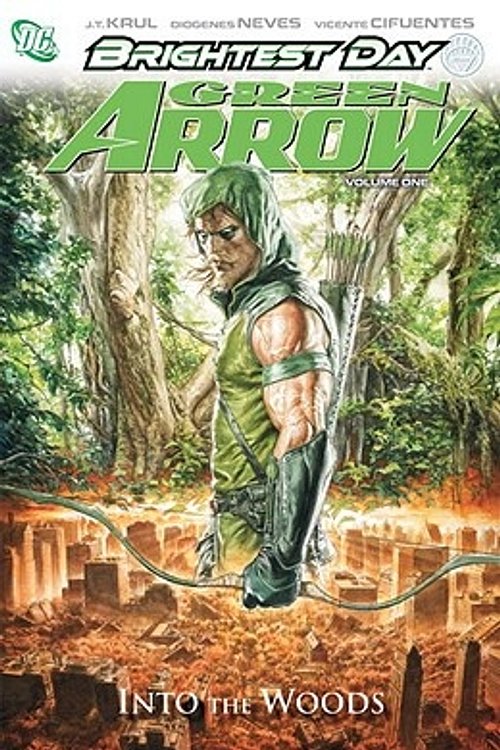 Cover Art for 9781401230739, Green Arrow Vol. 1: Into The Woods by J.t. Krul