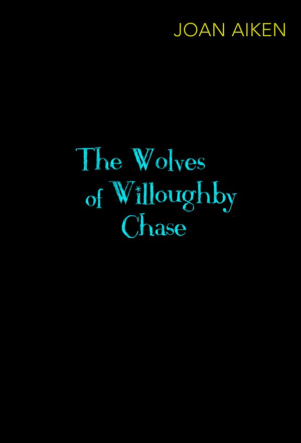 Cover Art for 9780099572879, The Wolves of Willoughby Chase by Joan Aiken