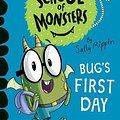 Cover Art for 9781761210020, Bug's First Day: School of Monsters (Volume 11) by Sally Rippin