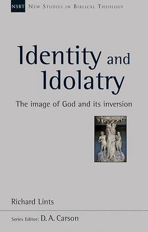 3 editions of Identity and Idolatry (New Studies in Biblical Theology) by Richard Lints