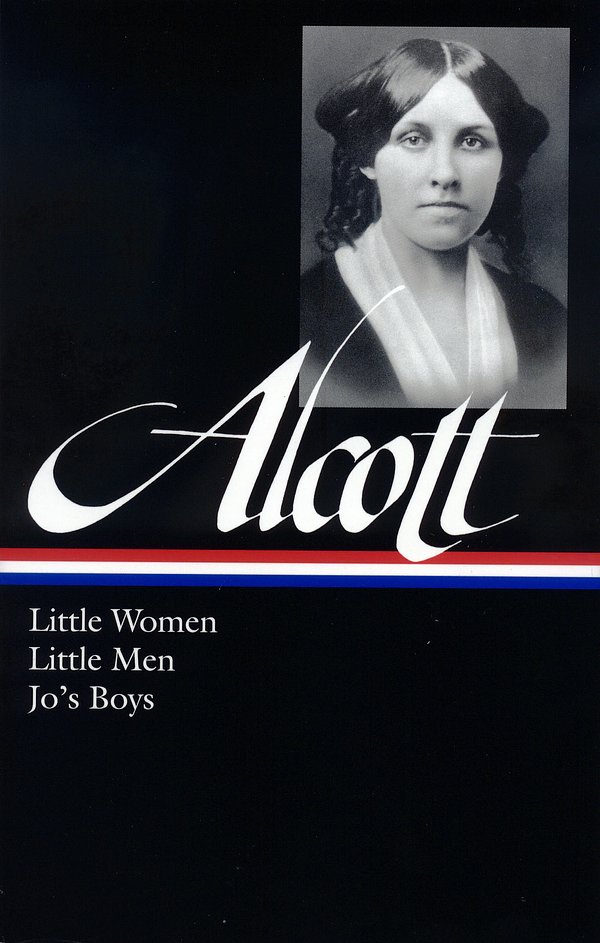 Cover Art for 9781931082730, Louisa May Alcott: Little Women, Little Men, Jo’s Boys (LOA #156) by Louisa May Alcott