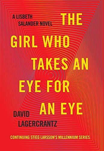 Cover Art for 9780451494320, The Girl Who Takes an Eye for an Eye by David Lagercrantz