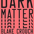 Cover Art for 9781410491459, Dark Matter by Blake Crouch