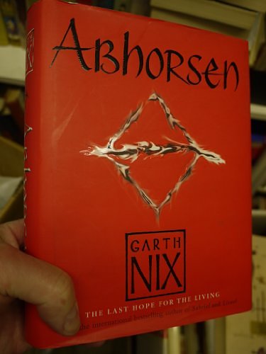 Cover Art for B000C4SHRW, Abhorsen (The Abhorsen Trilogy) by Garth Nix