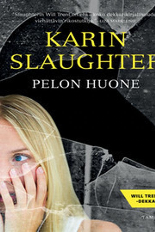 Cover Art for 9789513151874, Pelon huone by Karin Slaughter