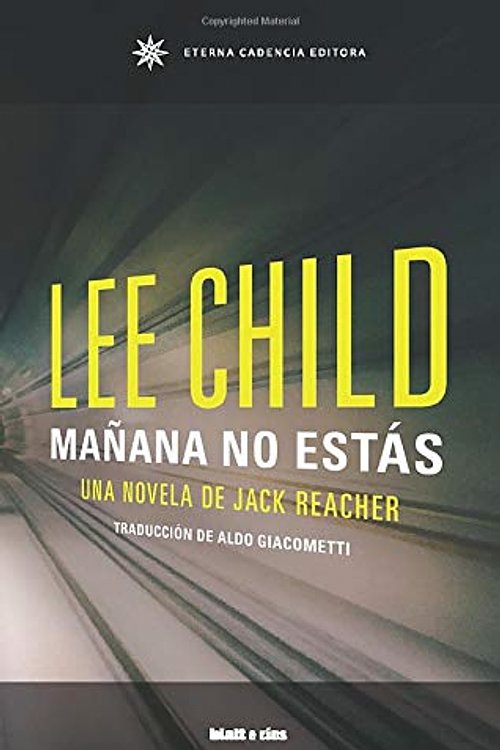 Cover Art for 9789874941671, Mañana no estás by Lee Child