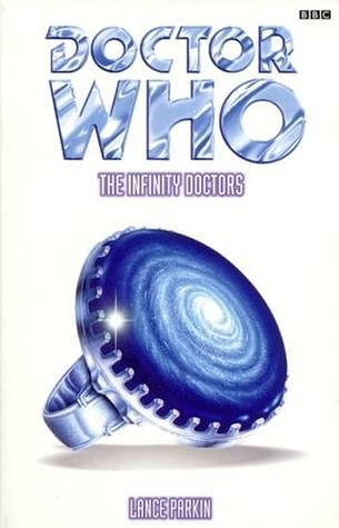 The Infinity Doctors (Doctor Who Series)