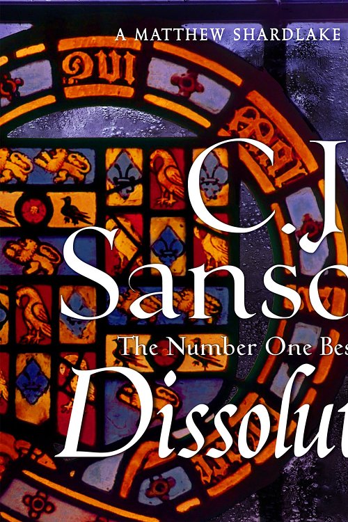 Cover Art for 9781761568688, Dissolution by C J Sansom