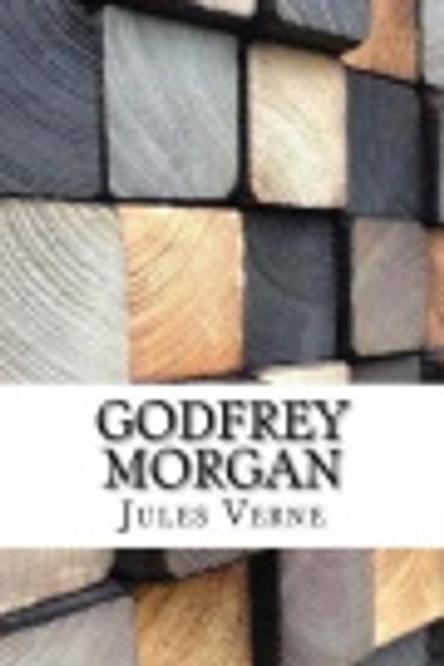 Cover Art for 9781974489794, Godfrey Morgan by Jules Verne