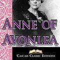 Cover Art for B00LYHTMMU, Anne of Avonlea (Annotated): The second book from the series Anne of Green Gables by Lucy Maud Montgomery, Cascais Classic Editions