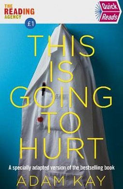 Cover Art for 9781529034035, Quick Reads This Is Going To Hurt: An easy to read version of the bestselling book (Quick Read 2020) by Adam Kay